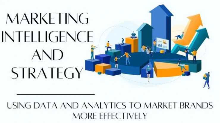 Marketing Intelligence and Strategy: Using Data and Analytics to Market Brands More Effectively